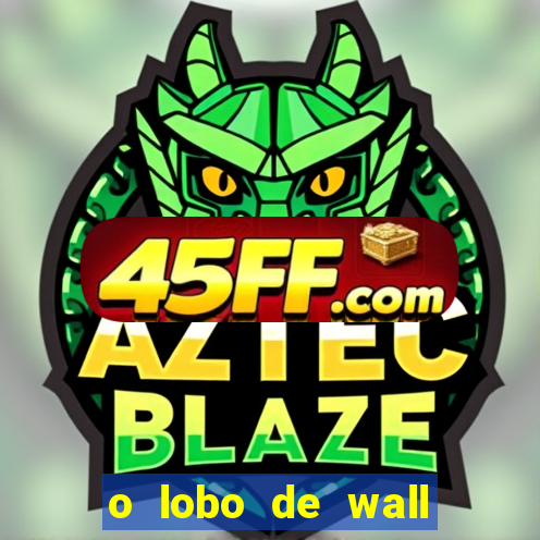 o lobo de wall street online